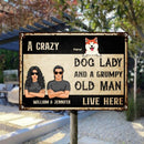 Crazy Dog Lady And Grumpy Oldman Live Here, Outdoor Decor, Personalized Dog Lover Metal Sign