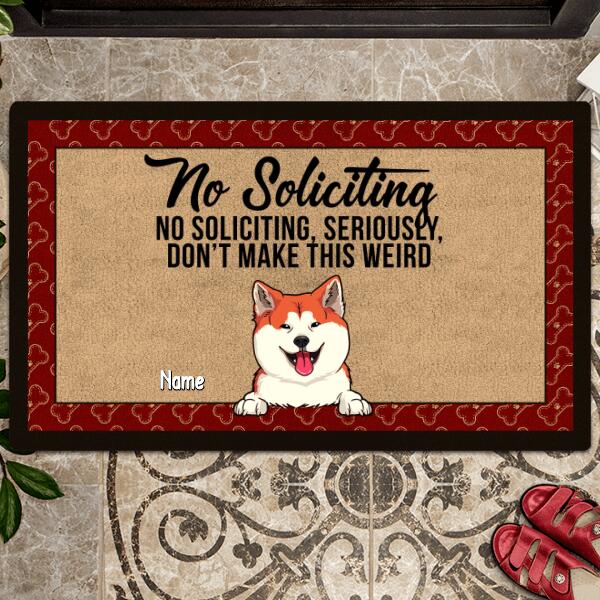 Personalized Doormat, Home Decor Rug, Gift For Dog Lovers Mat, No Soliciting, Seriously, Don't Make This Weird