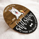Wooden Round Door Sign, Personalized Gift For Dog Lovers, Welcome To The Shitshow, Hope You Brought Alcohol