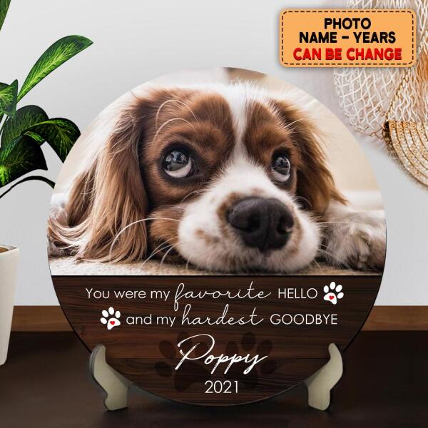 Pet Memorial Signs, Pet Sympathy Gifts, You Are My Hardest Goodbye Custom Wooden Signs