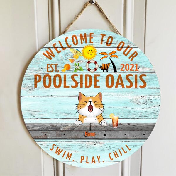 Welcome To Our Poolside Oasis Custom Wooden Signs, Gifts For Pet Lovers, Swim Play Chill Welcome Door Signs