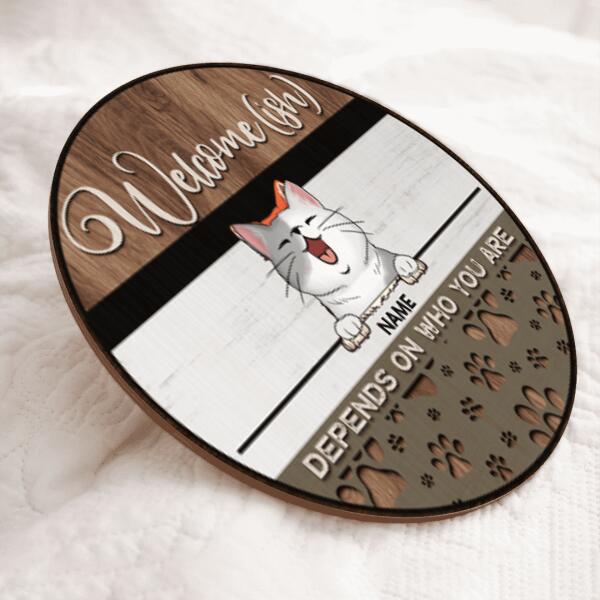 Welcome-ish Door Signs, Gifts For Pet Lovers, Depends On Who You Are Custom Wooden Signs