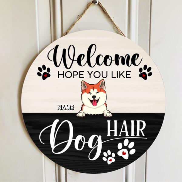 Welcome Door Signs, Gifts For Dog Lovers, Hope You Like Dog Hair Funny Signs