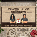 Welcome To Our Shitshow, Hope You Brought Alcohol, Gifts For Pet Lovers, Personalized Dog & Cat Breed Doormat