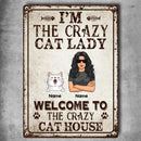 Metal Welcome Sign, Gifts For Cat Lovers, I'm The Crazy Cat Lady Welcome To The Crazy Cat House