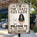 Metal Welcome Sign, Gifts For Cat Lovers, I'm The Crazy Cat Lady Welcome To The Crazy Cat House