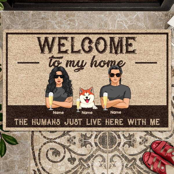 Welcome To My Home, The Humans Just Live Here With Me, Gifts For Pet Lovers, Personalized Dog & Cat Breed Doormat