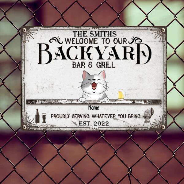 Metal Backyard Bar & Grill Sign, Gifts For Pet Lovers, Proudly Serving Whatever You Bring Personalized Family Sign