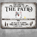 Metal Patio Sign, Gifts For Pet Lovers, Welcome To The Patio We Do A Lot Of Sipping Grilling & Chilling