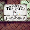 Metal Patio Sign, Gifts For Pet Lovers, Welcome To The Patio We Do A Lot Of Sipping Grilling & Chilling
