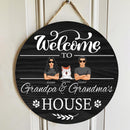 Welcome Door Signs, Gifts For Pet Lovers, Welcome To Grandpa & Grandma's House Custom Wooden Signs