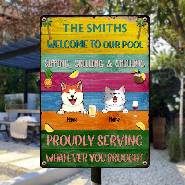 Metal Pool Sign, Gifts For Pet Lovers, Proudly Serving Whatever You Brought Colorful Welcome Signs