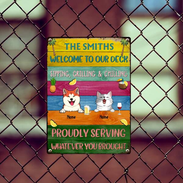 Metal Deck Sign, Gifts For Pet Lovers, Proudly Serving Whatever You Brought Colorful Welcome Signs