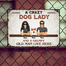 Metal Welcome Sign, Gifts For Dog Lovers, A Crazy Dog Lady And A Grumpy Old Man Live Here, Housewarming Gifts