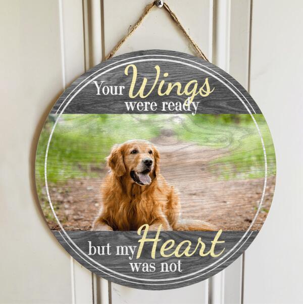 Custom Wooden Signs, Pet Memorial Gifts, Your Wings Were Ready But My Heart Was Not Memorial Signs