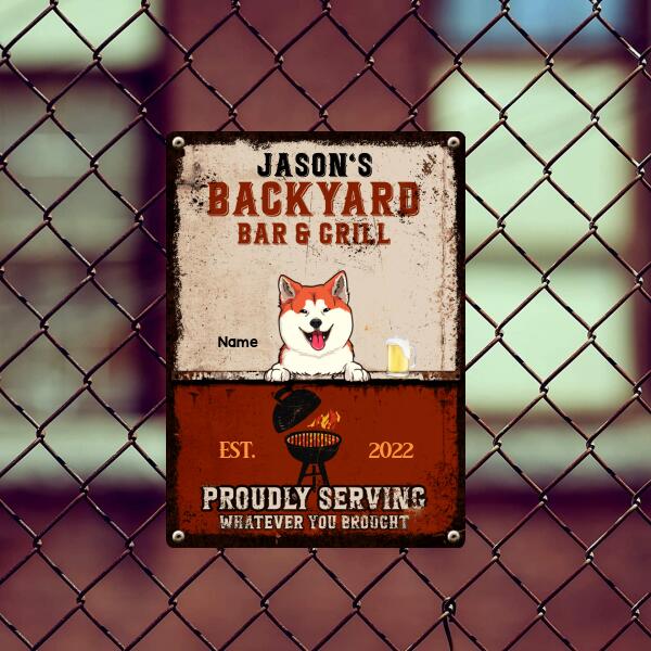 Metal Backyard Bar & Grill Sign, Gifts For Pet Lovers, Proudly Serving Whatever You Brought Personalized Family Sign