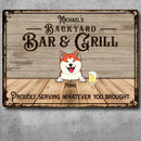 Metal Backyard Bar & Grill Sign, Gifts For Pet Lovers, Proudly Serving Whatever You Brought Bar Signs