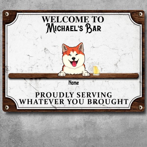 Metal Bar Signs, Gifts For Pet Lovers, Proudly Serving Whatever You Brought Vintage Welcome Signs