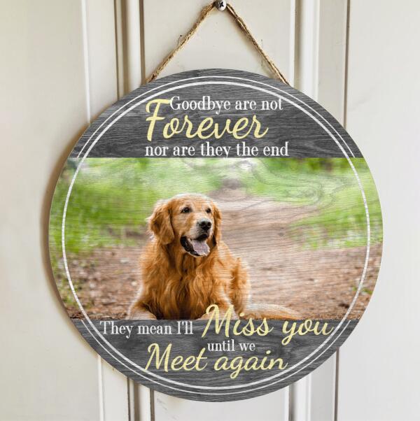 Custom Wooden Signs, Pet Memorial Gifts, I'll Miss You Until We Meet Again Memorial Signs