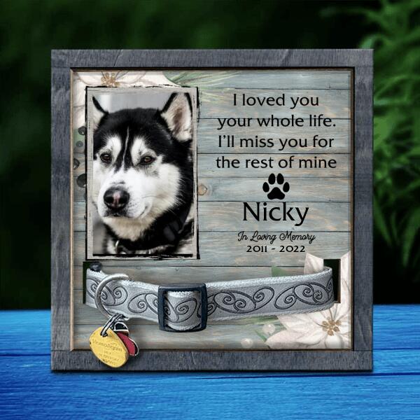 Pet Memorial, Personalized Dog & Cat Memorial Photo Collar Sign, Loss Of Pet Gifts, I Loved You Your Whole Life