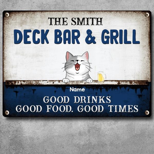 Metal Deck Bar & Grill Sign, Gifts For Pet Lovers, Good Drinks Good Food Good Times Personalized Family Sign