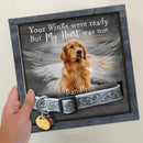 Personalized Pet Memorial Collar Sign, Pet Sympathy Gifts, Your Wings Were Ready But My Heart Was Not