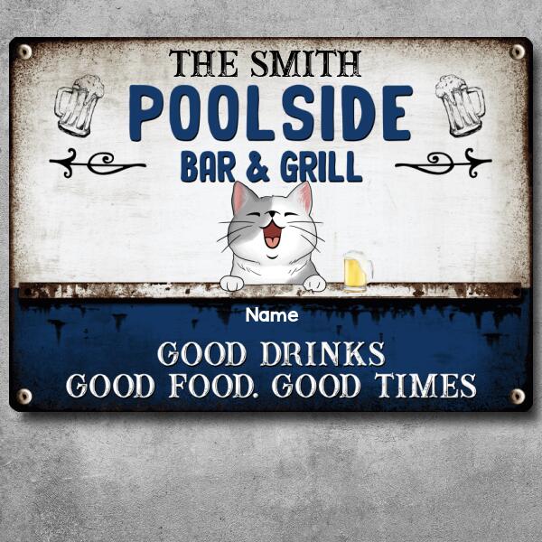 Metal Poolside Bar & Grill Sign, Gifts For Pet Lovers, Good Drinks Good Food Good Times Personalized Metal Signs