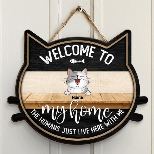 Custom Wooden Signs, Gifts For Cat Lovers, Cat Shape, Welcome To Our Home, The Human Just Live Here With Us