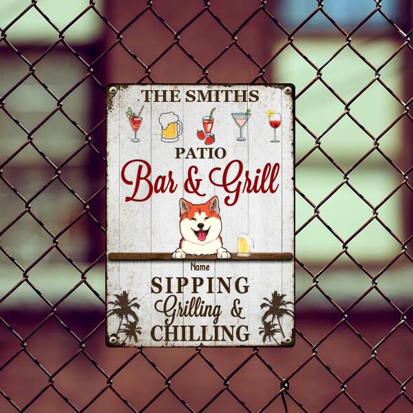 Metal Patio Bar & Grill Sign, Gifts For Pet Lovers, Sipping Grilling & Chilling Drink Personalized Home Signs