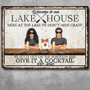 lake house decor Metal Lake House Sign, Gifts For Pet Lovers, Here At The Lake We Don't Hide Crazy Personalized Family Sign