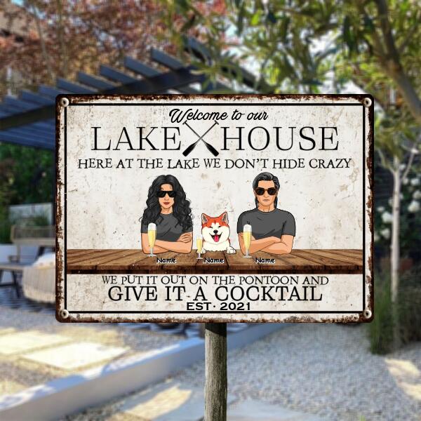 lake house decor Metal Lake House Sign, Gifts For Pet Lovers, Here At The Lake We Don't Hide Crazy Personalized Family Sign