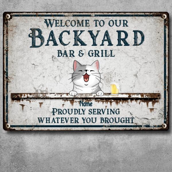 Metal Backyard Bar & Grill Sign, Gifts For Pet Lovers, Proudly Serving Whatever You Brought Vintage Welcome Signs