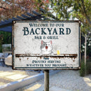 Metal Backyard Bar & Grill Sign, Gifts For Pet Lovers, Proudly Serving Whatever You Brought Vintage Welcome Signs