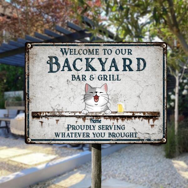 Metal Backyard Bar & Grill Sign, Gifts For Pet Lovers, Proudly Serving Whatever You Brought Vintage Welcome Signs