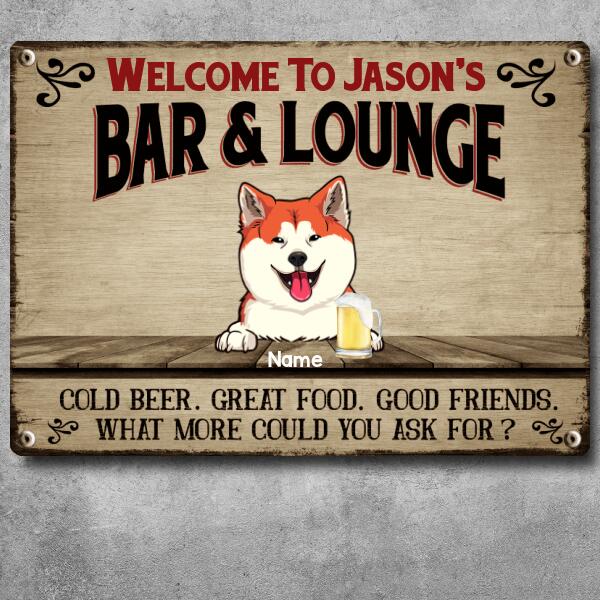 Metal Bar & Lounge Sign, Gifts For Pet Lovers, Cold Beers Great Food Good Friends Personalized Family Sign