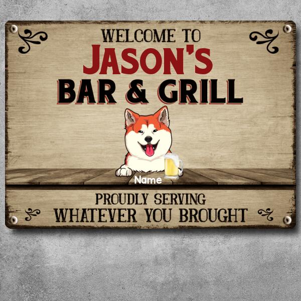 Metal Bar & Grill Sign, Gifts For Pet Lovers, Proudly Serving Whatever You Brought Personalized Family Sign