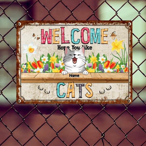 Metal Welcome Signs, Gifts For Cat Lovers, Welcome Hope You Like Cats Flower Personalized Home Signs