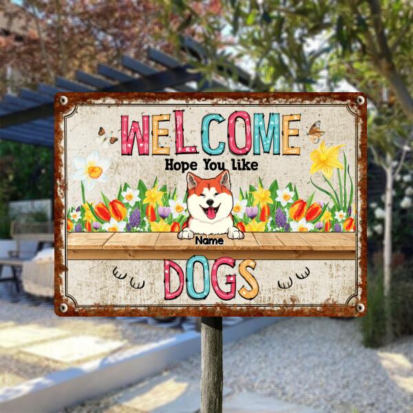 Metal Welcome Signs, Gifts For Dog Lovers, Welcome Hope You Like Dogs Flower Personalized Home Signs