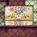 Metal Welcome Signs, Gifts For Dog Lovers, Welcome Hope You Like Dogs Flower Personalized Home Signs