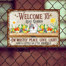 Metal Garden Sign, Gifts For Pet Lovers, I'm Mostly Peace Love Light And A Little Go F*ck Yourself Welcome Signs