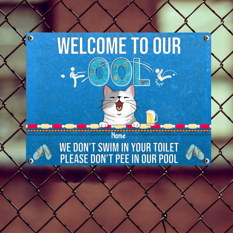 Metal Pool Sign, Gifts For Pet Lovers, We Don't Swim In Your Toilet Please Don't Pee In Our Pool Welcome Signs