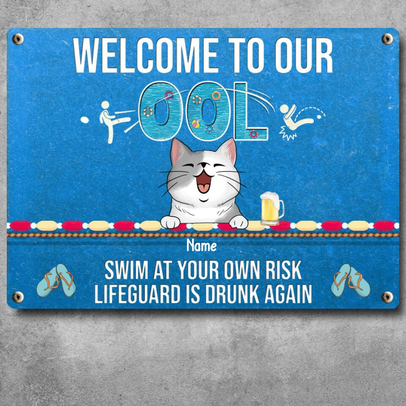 Metal Pool Sign, Gifts For Pet Lovers, Swim At Your Own Risk Lifeguard Is Drunk Again Welcome Signs