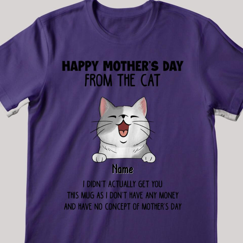 Personalized Cat Breed T-shirt, We Didn't Get You This Mug As We Don't Have Any Money, Funny Gifts For Mother's Day