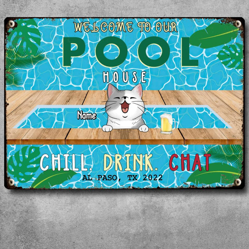 Metal Pool House Sign, Gifts For Pet Lovers, Chill Drink Chat Dog & Cat In A Pool Welcome Signs
