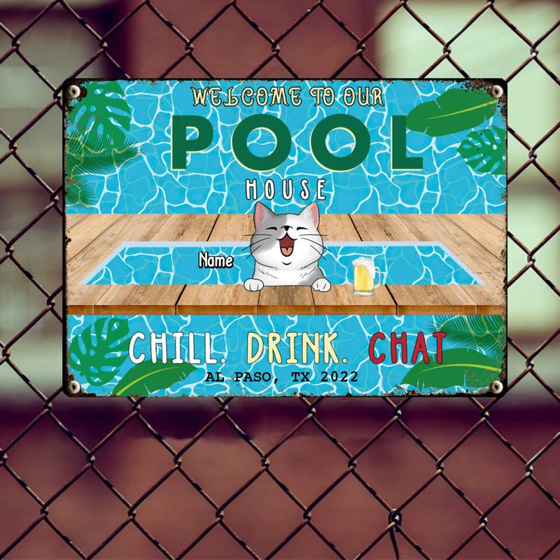 Metal Pool House Sign, Gifts For Pet Lovers, Chill Drink Chat Dog & Cat In A Pool Welcome Signs