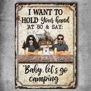 Metal Yard Sign, Gifts For Pet Lovers, I Want To Hold Your Hand At 80 & Say Baby Let's Go Camping Vintage Signs