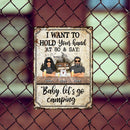 Metal Yard Sign, Gifts For Pet Lovers, I Want To Hold Your Hand At 80 & Say Baby Let's Go Camping Vintage Signs