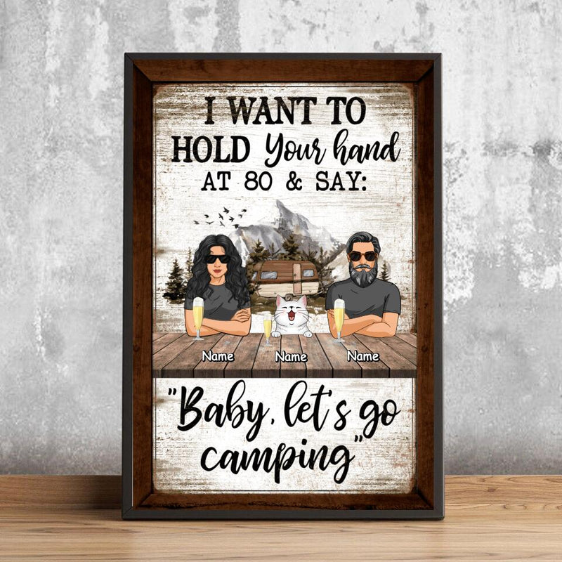 Personalized Dog & Cat Poster, Gifts For Pet Lovers, I Want To Hold Your Hand At 80 & Say Baby Let's Go Camping