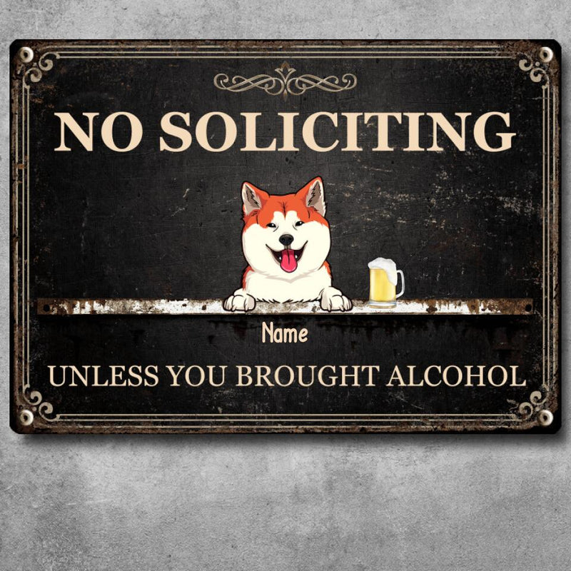 Metal Yard Sign, Gifts For Pet Lovers, No Soliciting Unless You Brought Alcohol Vintage Signs