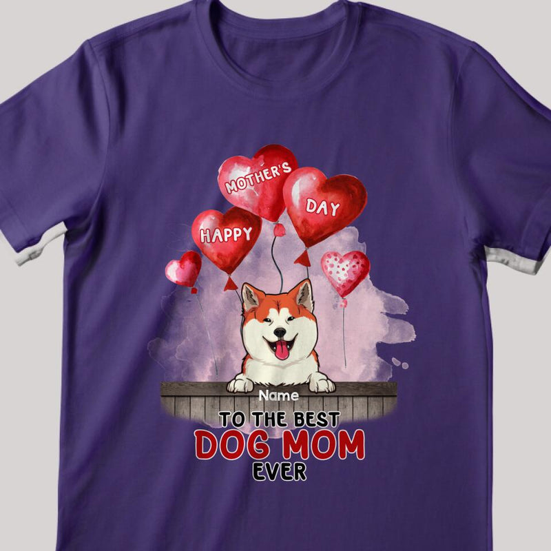 Personalized Dog Breeds T-shirt, Gifts For Mother's Day, To The Best Dog Mom Ever, T-shirt For Dog Moms